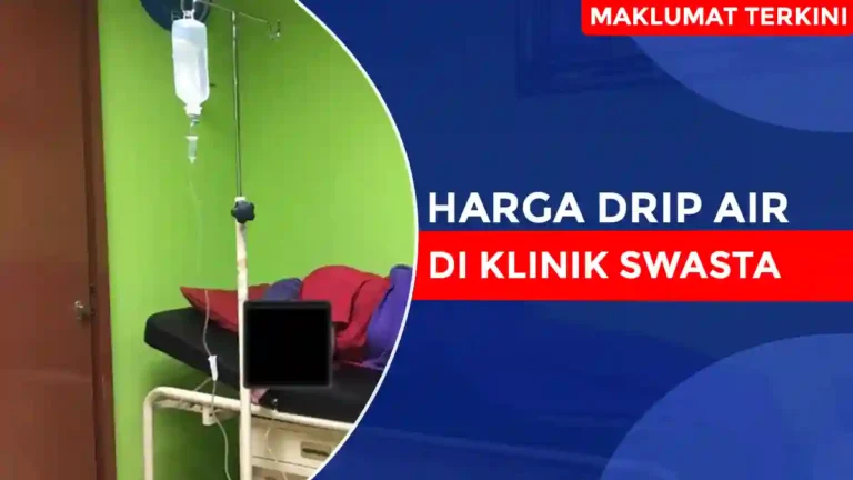 Harga Drip Air Di Klinik Swasta