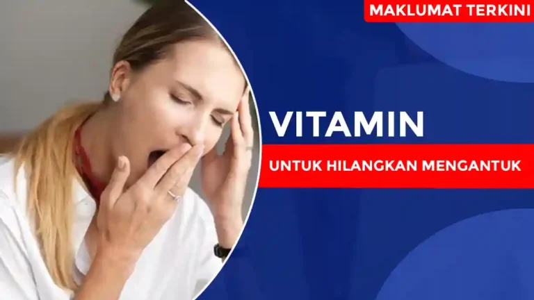 Vitamin untuk Hilangkan Mengantuk