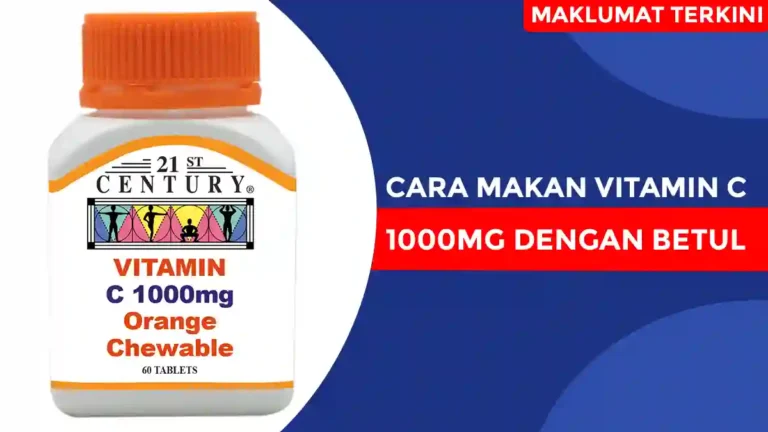 Cara Makan Vitamin C 1000MG Dengan Betul