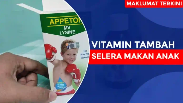 Vitamin Tambah Selera Makan Anak