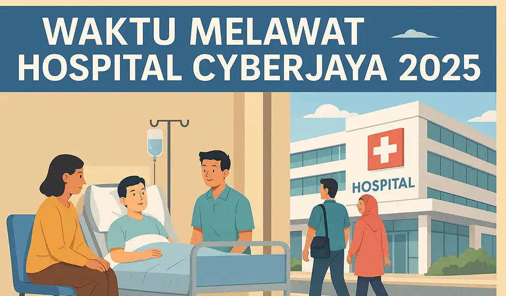 Waktu Melawat Hospital Cyberjaya & Masa