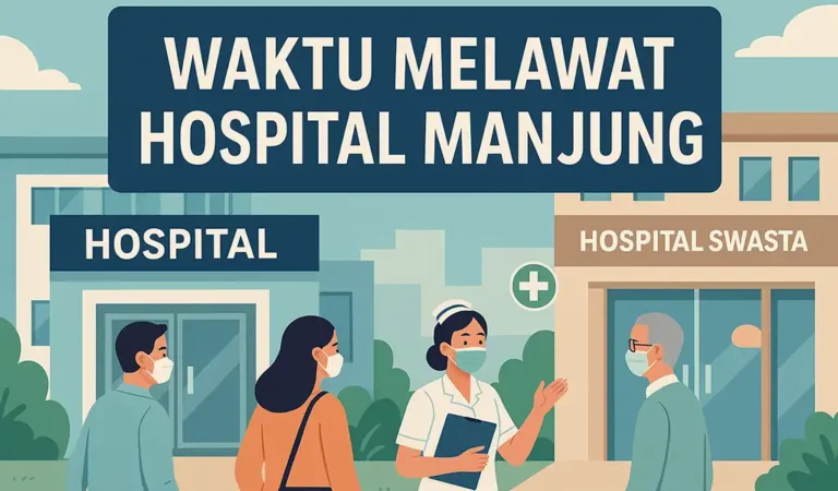 Waktu Melawat Hospital Manjung & Masa