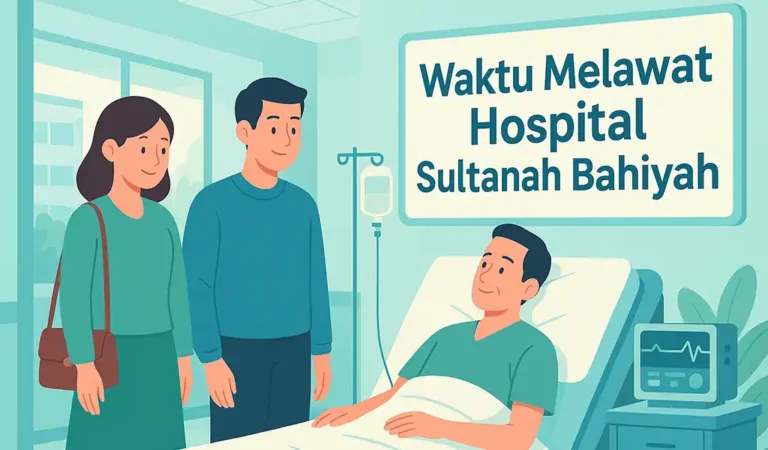 Waktu Melawat Hospital Sultanah Bahiyah & Masa