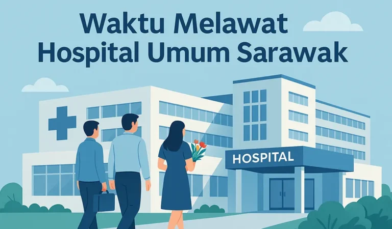 Waktu Melawat Hospital Umum Sarawak & Masa