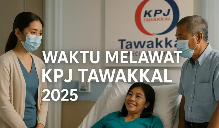 Waktu Melawat KPJ Tawakkal & Masa