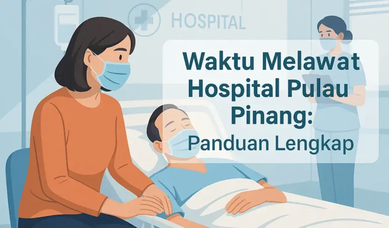 Waktu Melawat Hospital Pulau Pinang