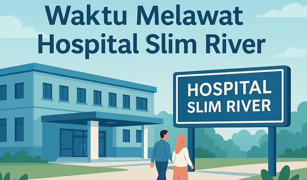 Waktu Melawat Hospital Slim River