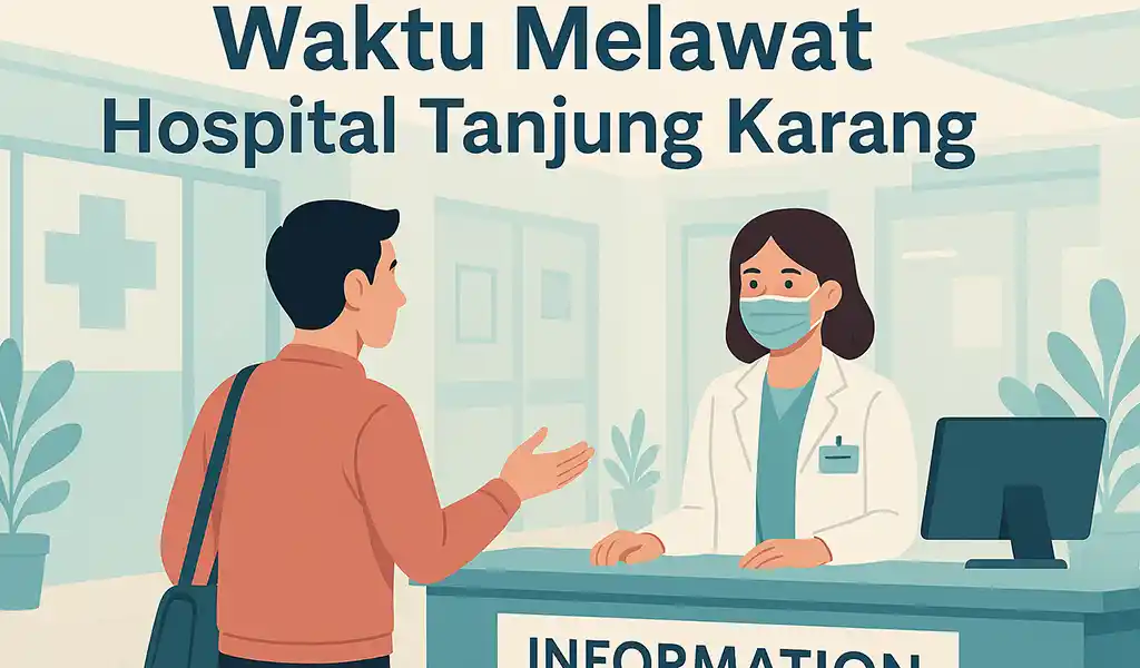 Waktu Melawat Hospital Tanjung Karang