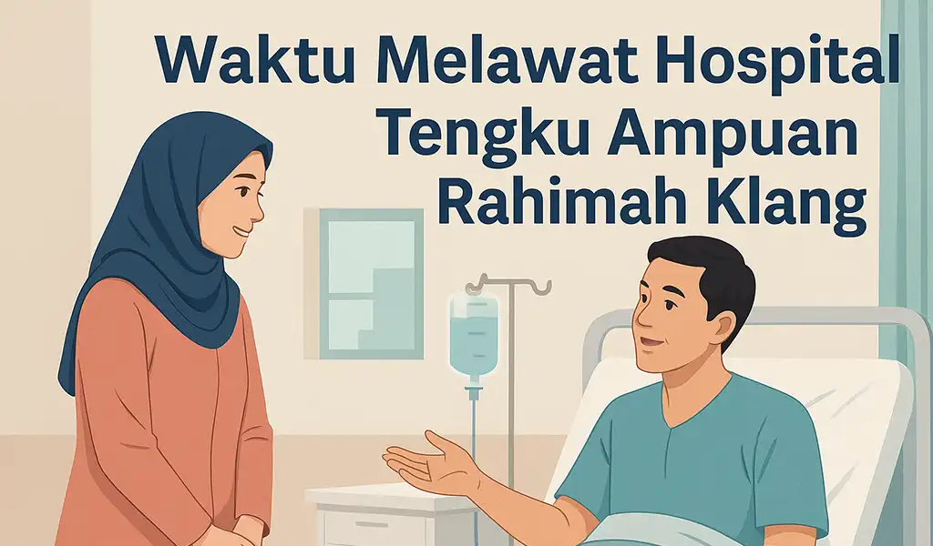 Waktu Melawat Hospital Tengku Ampuan Rahimah (HTAR) Klang