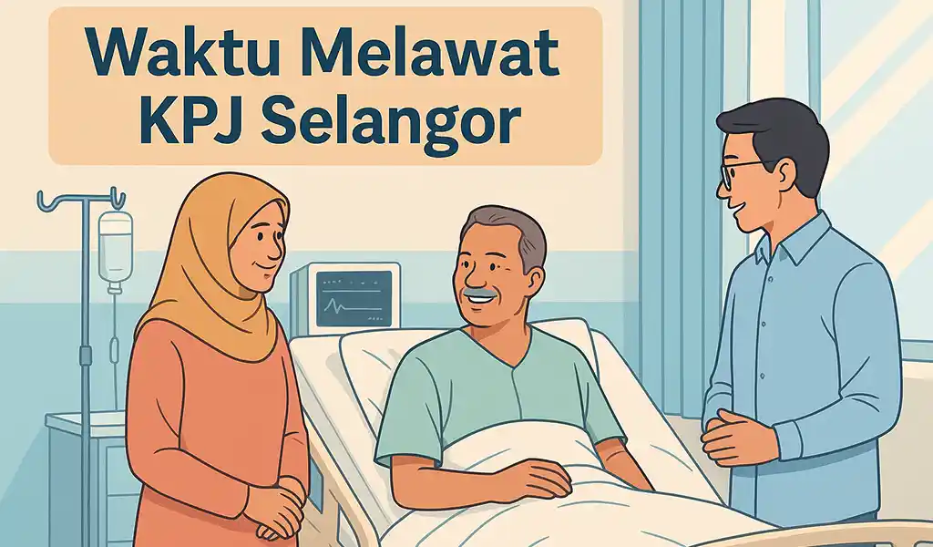 Waktu Melawat KPJ Selangor Terkini